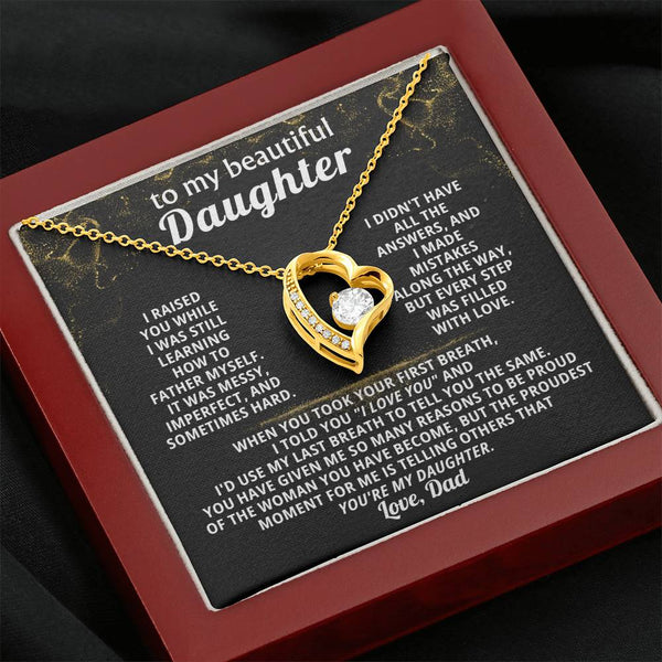 TO MY BEAUTIFUL DAUGHTER,  I was still learning how to father myself