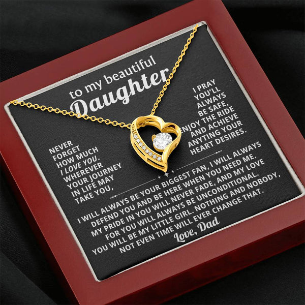 TO MY DAUGHTER, my love for you will always be unconditional.
