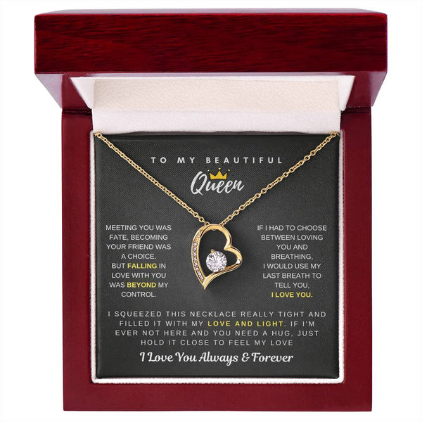 (Only a few left) To My Beautiful Queen - Falling In Love With You Was Beyond My Control - Forever Love Necklace