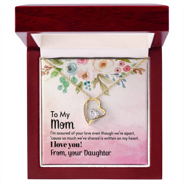 To My Mom - I'm assured of your love  (Only a Few Left) - Forever Love Necklace