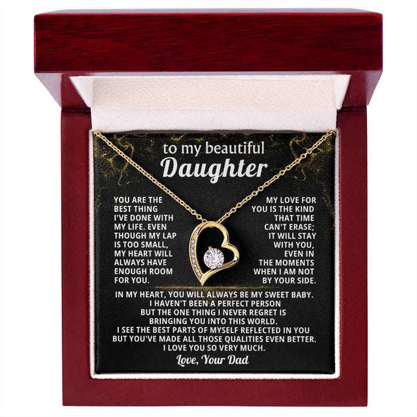 TO MY BEAUTIFUL DAUGHTER, You are the best thing I've done with my life.