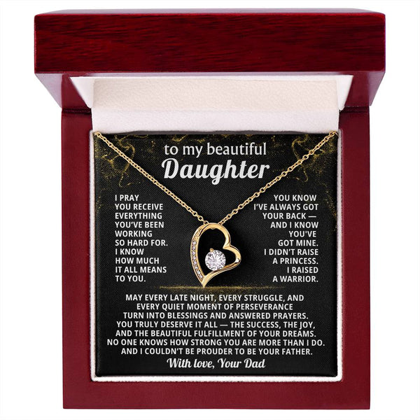 TO MY BEAUTIFUL DAUGHTER, I didn’t raise a princess - I raised a warrior