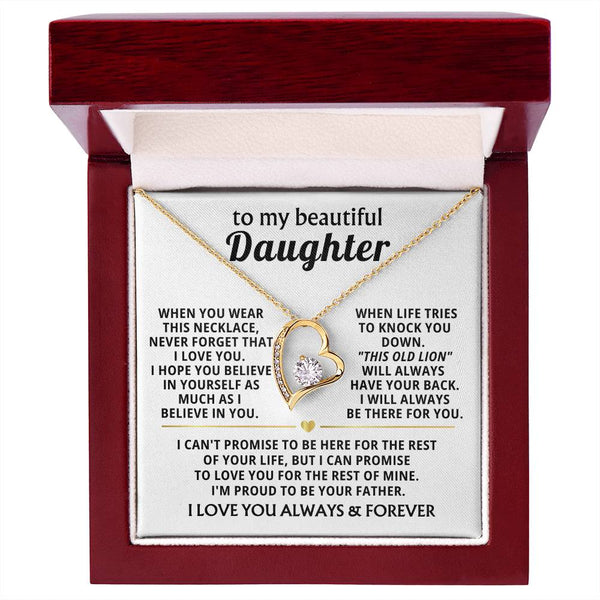 (Only a few left)  To My Beautiful Daughter - I will always be there for you