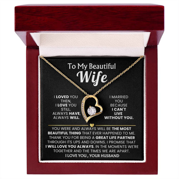 TO MY BEAUTIFUL WIFE - I loved you then, I love you still (Only a few left)