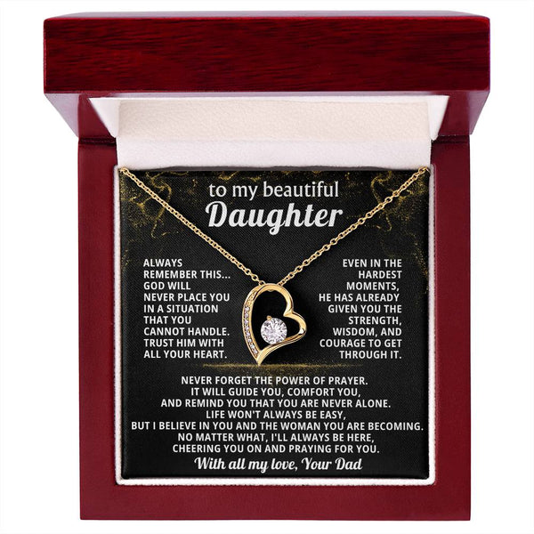 TO MY BEAUTIFUL DAUGHTER, I believe in you and the woman you are becoming