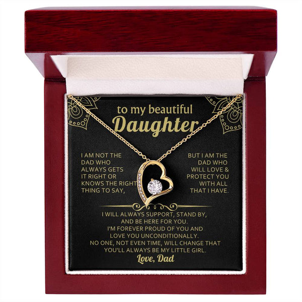 TO MY BEAUTIFUL DAUGHTER - I will always support, stand by, and be here for you