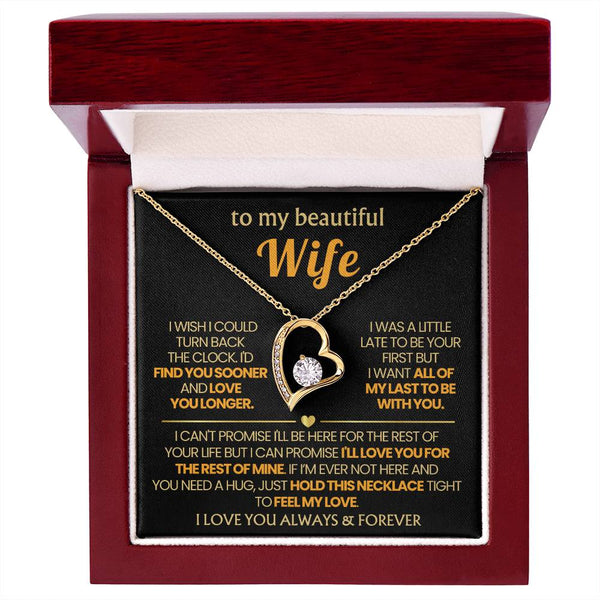 (Only a few left) TO MY BEAUTIFUL WIFE - I'd find you sooner and love you longer