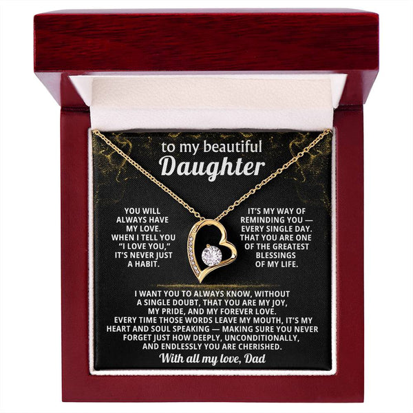 TO MY BEAUTIFUL DAUGHTER, When I tell you “I love you,”it’s never just a habit.