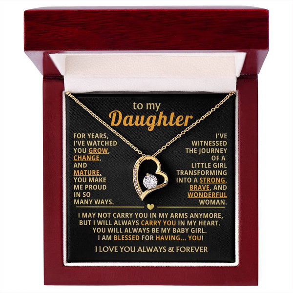 TO MY DAUGHTER - You grow, change, and mature (Only a few left)