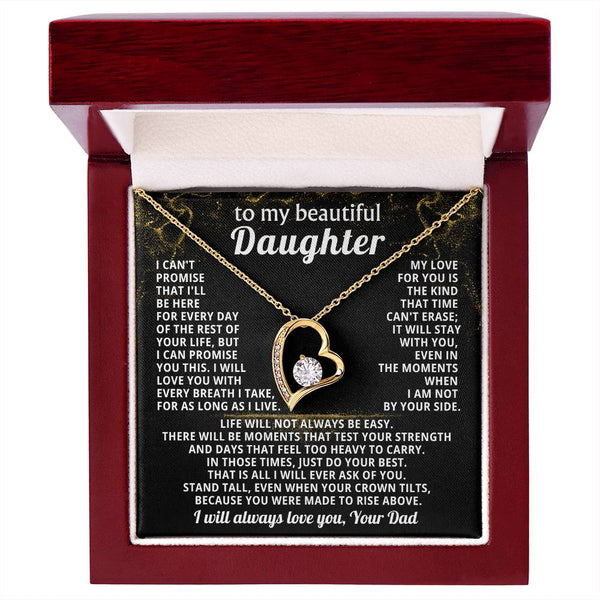 TO MY BEAUTIFUL DAUGHTER, I will love you with every breath I take