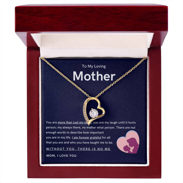 To My Loving Mother - You are more than just my mom (Only a Few Left) - Forever Love Necklace