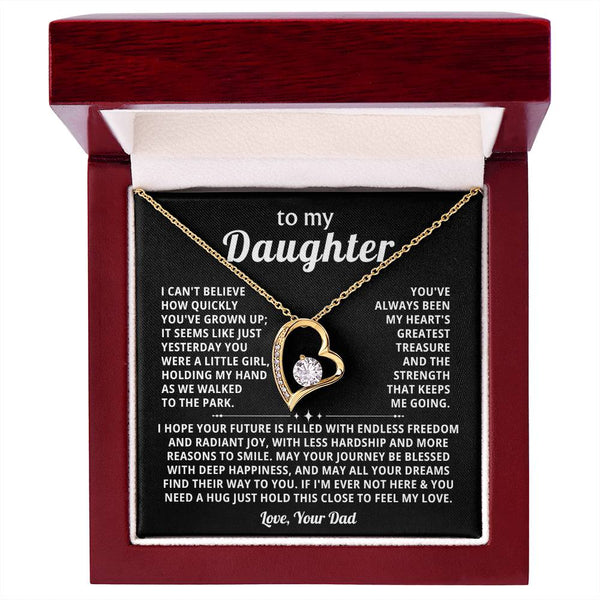 To my Daughter - You've always been my heart's greatest treasure