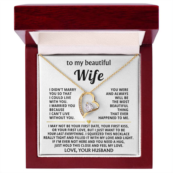 TO MY BEAUTIFUL WIFE -  I just want to be your last everything