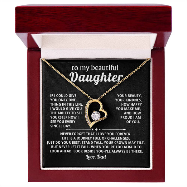 To My beautiful Daughter - Look beside you-I'll always be there
