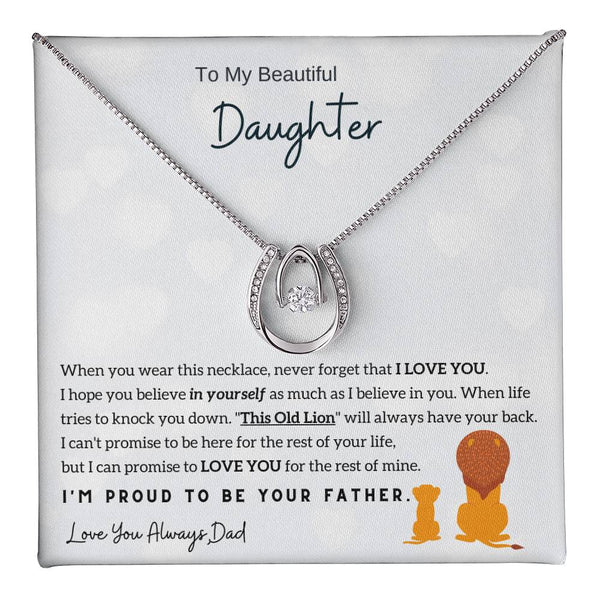 To My Beautiful Daughter, I'm Proud To Be Your Father (Lucky In Love Necklace)