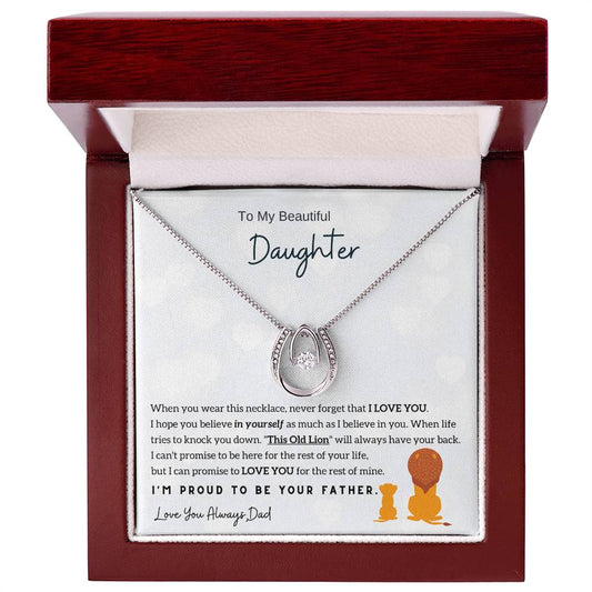 To My Beautiful Daughter, I'm Proud To Be Your Father (Lucky In Love Necklace)