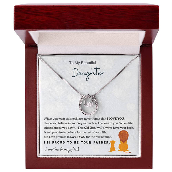 To My Beautiful Daughter, I'm Proud To Be Your Father (Lucky In Love Necklace)