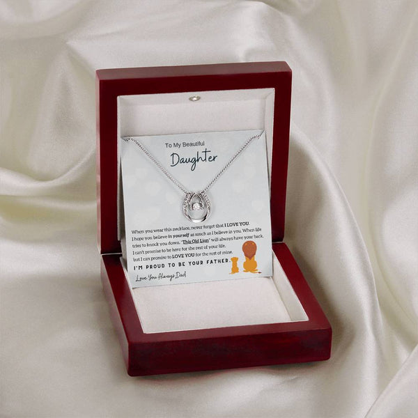 To My Beautiful Daughter, I'm Proud To Be Your Father (Lucky In Love Necklace)
