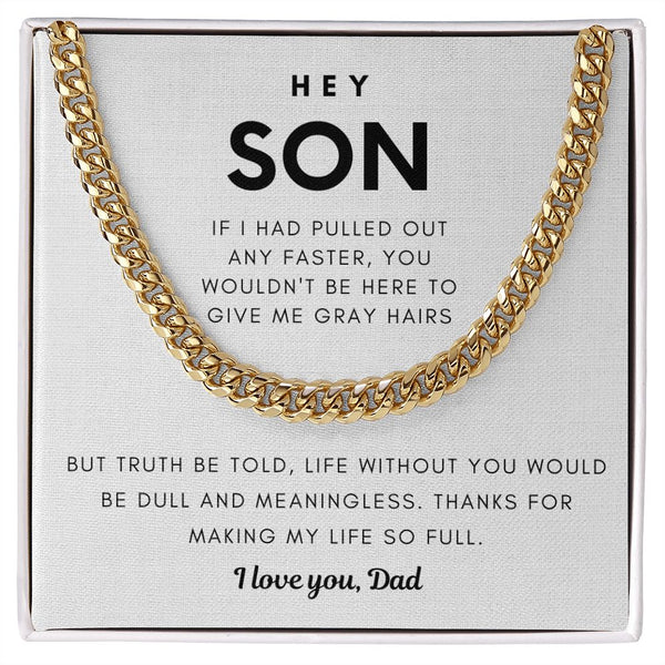 Hey Son, Life Without You Would Be Dull and Meaningless