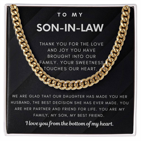 To My Son-In-Law, You Are My Family, My Son & My Best Friend (Cuban Link Chain)