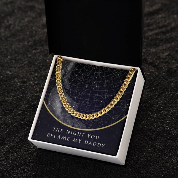(Custom Star Map) - The Night You Became My Daddy - Cuban Chain