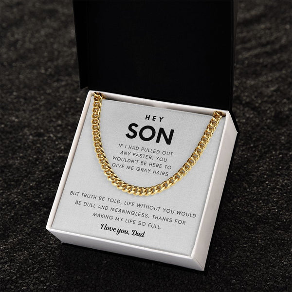 Hey Son, Life Without You Would Be Dull and Meaningless