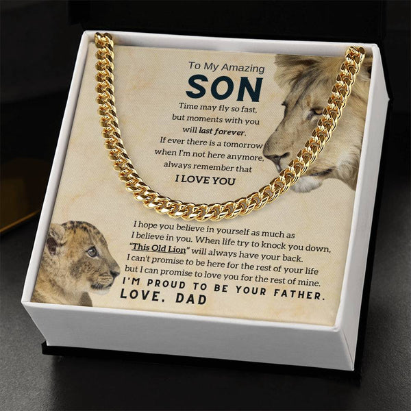 To My Son, This Old Lion will always have your back ( Cuban Link Chain )