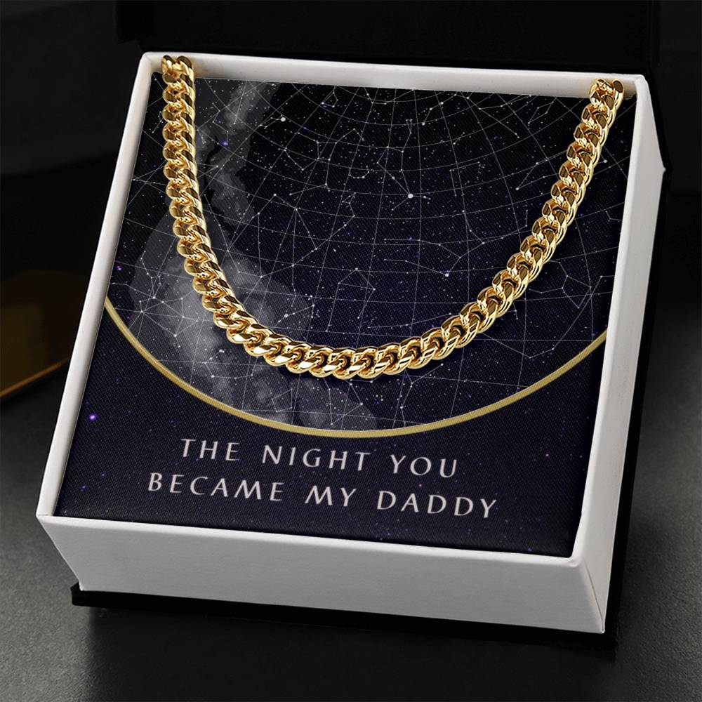 (Custom Star Map) - The Night You Became My Daddy - Cuban Chain