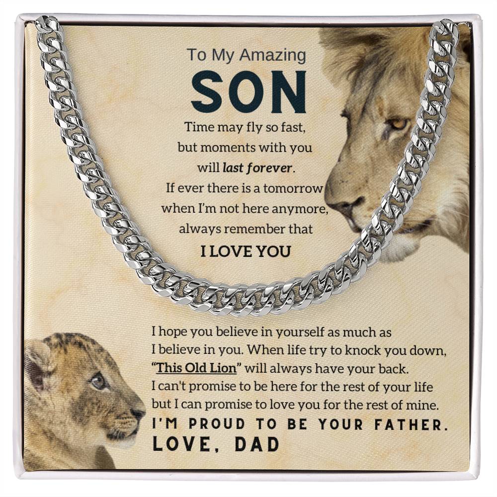 To My Son, This Old Lion will always have your back ( Cuban Link Chain )