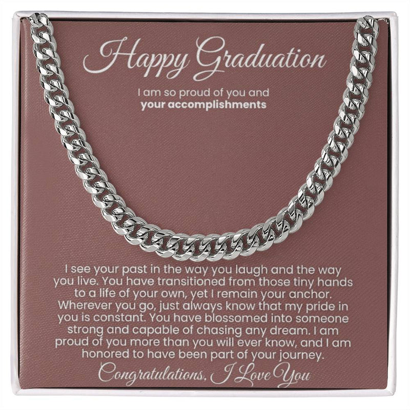 Happy Graduation, I am proud of you more than you will ever know - Cuban Link