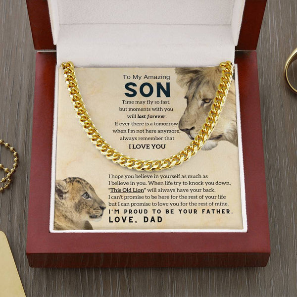 To My Son, This Old Lion will always have your back ( Cuban Link Chain )