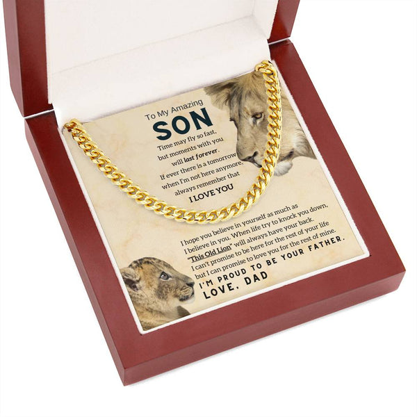 To My Son, This Old Lion will always have your back ( Cuban Link Chain )