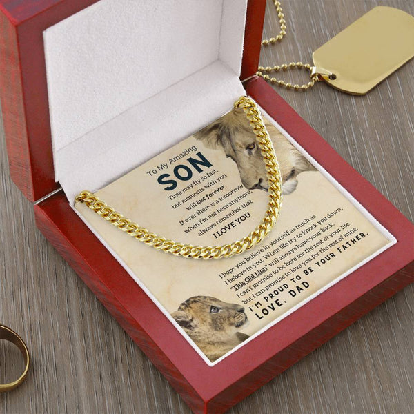To My Son, This Old Lion will always have your back ( Cuban Link Chain )