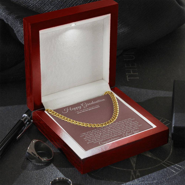 Happy Graduation, I am proud of you more than you will ever know - Cuban Link