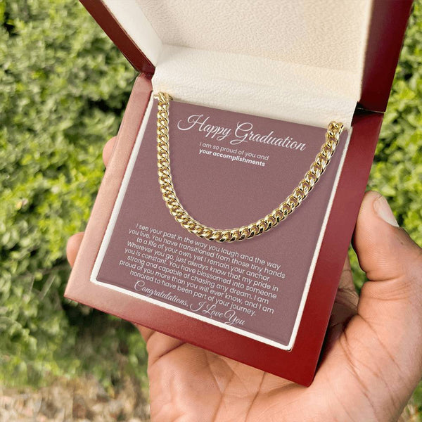 Happy Graduation, I am proud of you more than you will ever know - Cuban Link