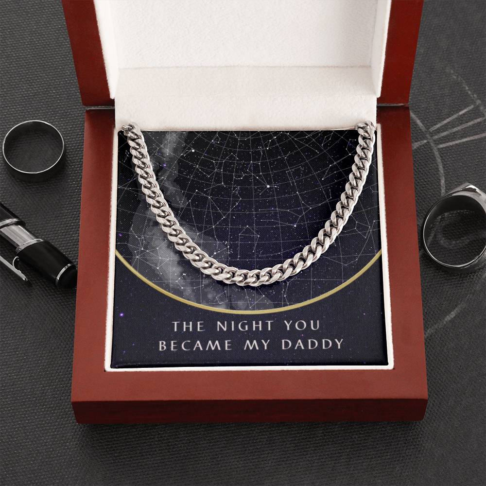 (Custom Star Map) - The Night You Became My Daddy - Cuban Chain