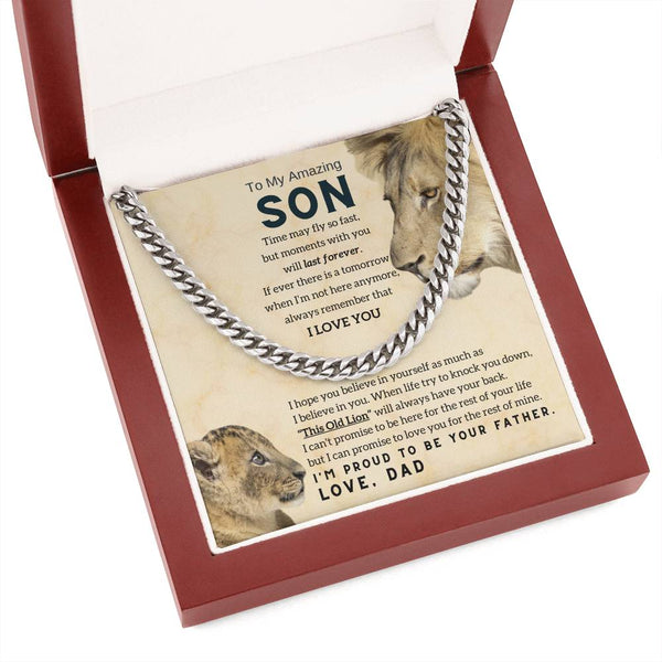 To My Son, This Old Lion will always have your back ( Cuban Link Chain )