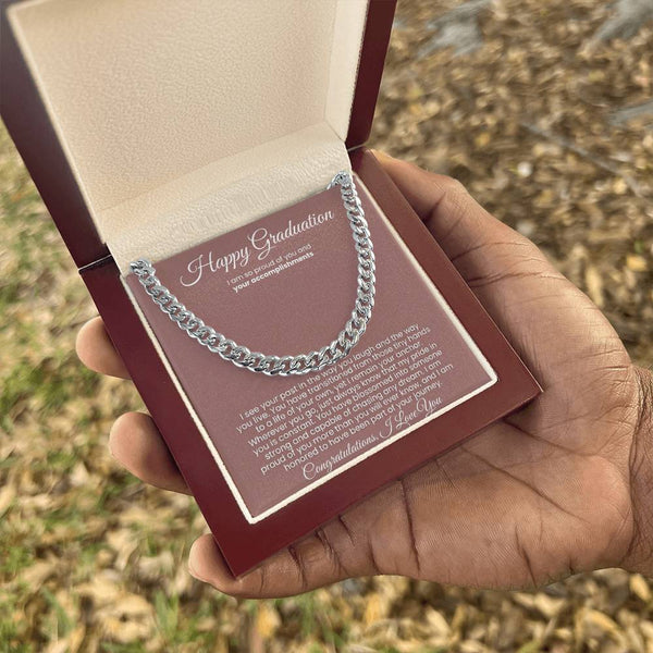Happy Graduation, I am proud of you more than you will ever know - Cuban Link