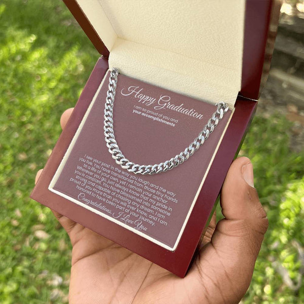 Happy Graduation, I am proud of you more than you will ever know - Cuban Link