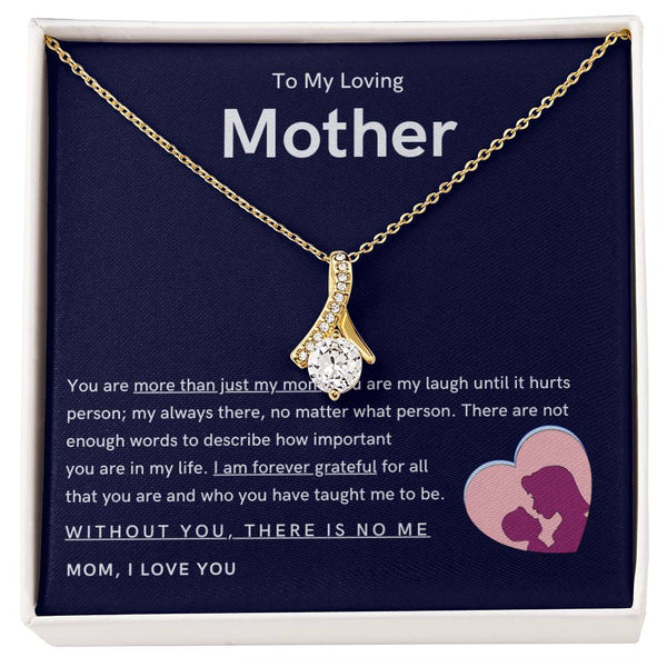 To My Loving Mother - You are more than just my mom (Limited Time Offer) - Alluring Beauty Necklace