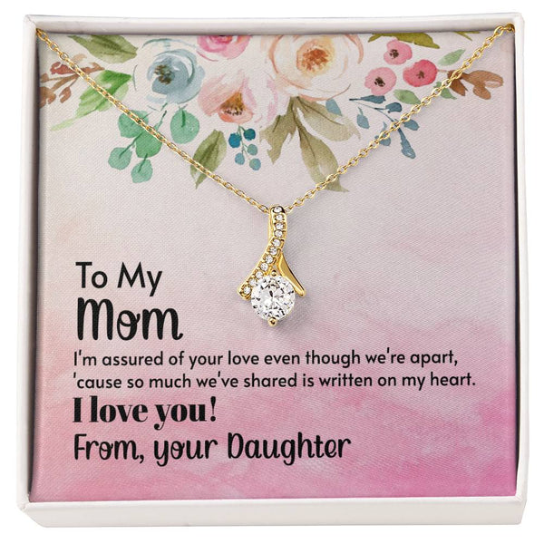 To My Mom - I'm assured of your love  (Limited Time Offer) - Alluring Beauty Necklace