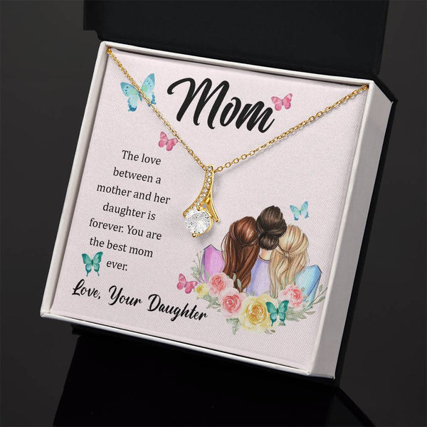 To My Mom, The Love Between A Mother And Her Daughter..  (Limited Time Offer) - Alluring Beauty Necklace