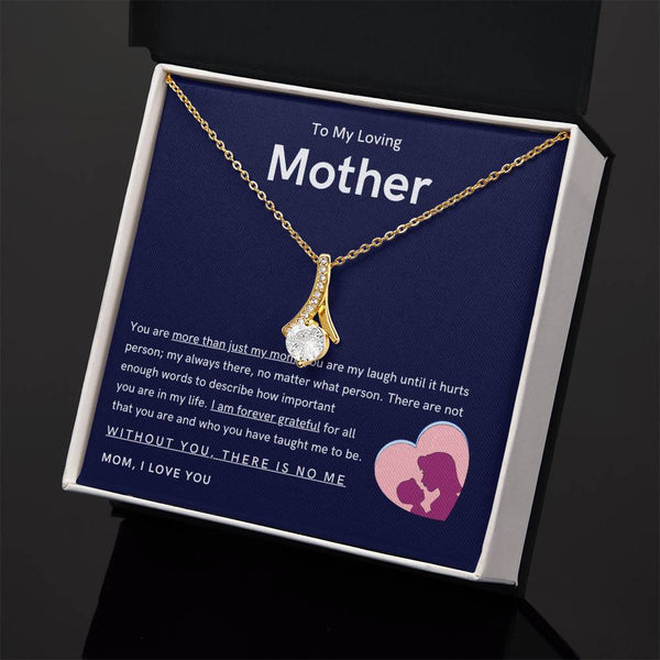 To My Loving Mother - You are more than just my mom (Limited Time Offer) - Alluring Beauty Necklace