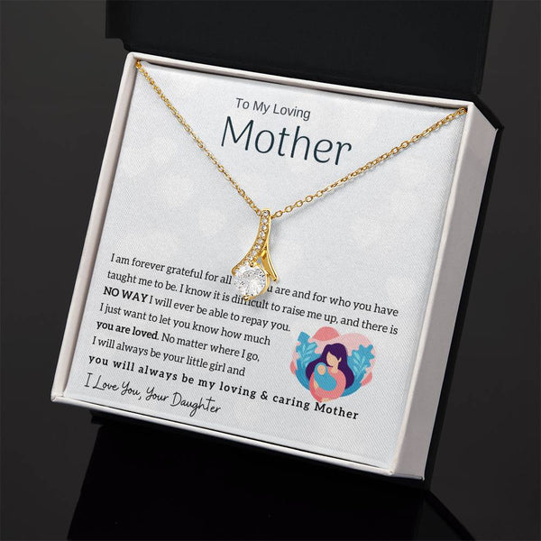 To My Loving Mother - You will always be my loving & caring Mother (Limited Time Offer) - Alluring Beauty Necklace