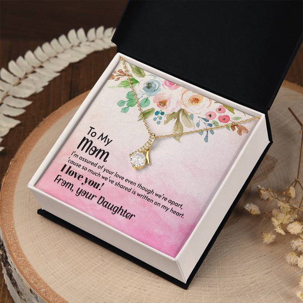 To My Mom - I'm assured of your love  (Limited Time Offer) - Alluring Beauty Necklace