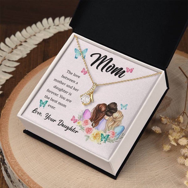 To My Mom, The Love Between A Mother And Her Daughter..  (Limited Time Offer) - Alluring Beauty Necklace