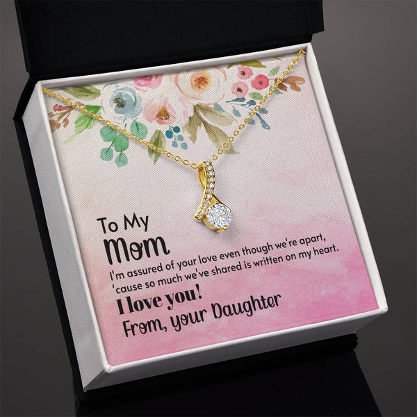 To My Mom - I'm assured of your love  (Limited Time Offer) - Alluring Beauty Necklace
