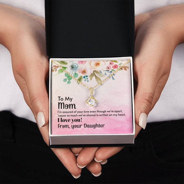 To My Mom - I'm assured of your love  (Limited Time Offer) - Alluring Beauty Necklace