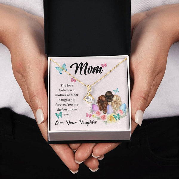 To My Mom, The Love Between A Mother And Her Daughter..  (Limited Time Offer) - Alluring Beauty Necklace