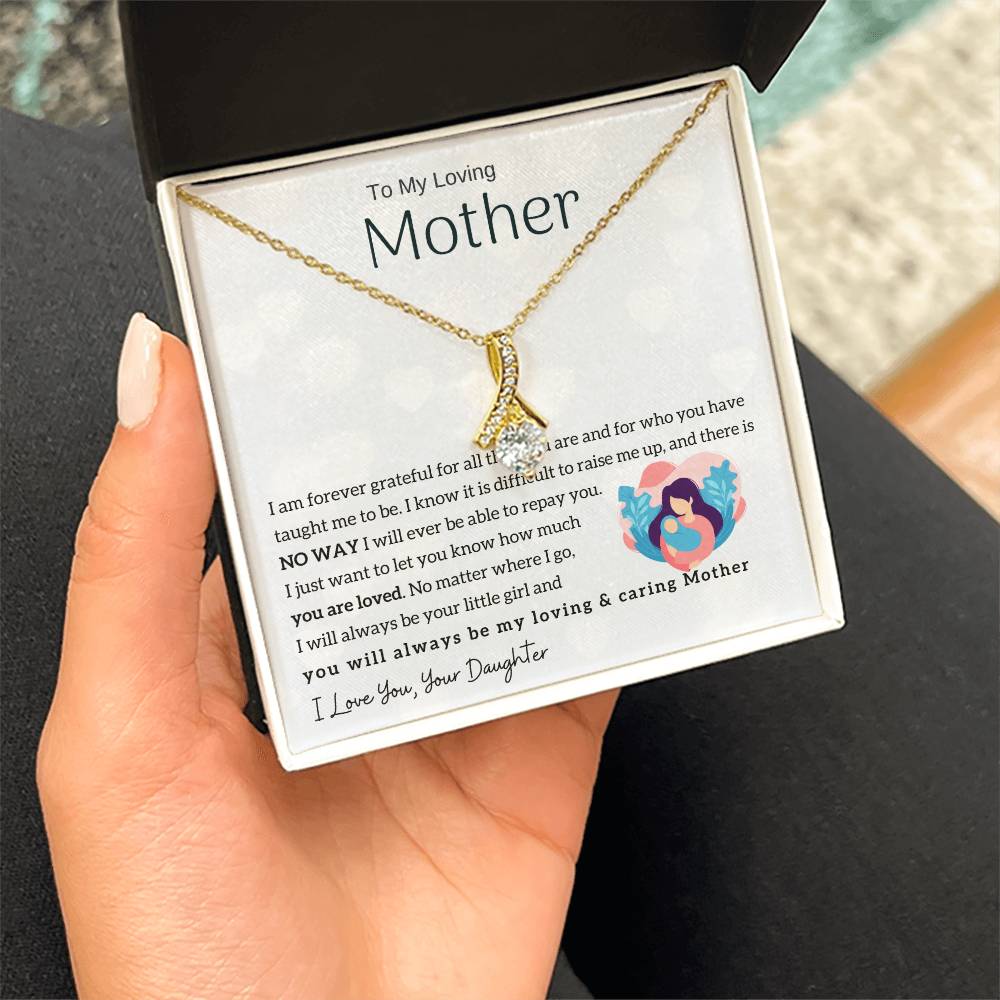 To My Loving Mother - You will always be my loving & caring Mother (Limited Time Offer) - Alluring Beauty Necklace